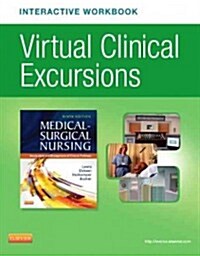 Virtual Clinical Excursions Online and Print Workbook for Medical-Surgical Nursing (Paperback, 9)