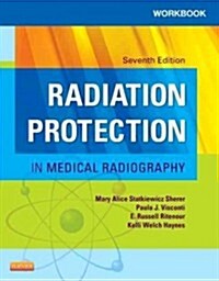 Workbook for Radiation Protection in Medical Radiography (Workbook) (Paperback, 7, Workbook)