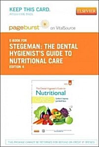 The Dental Hygienists Guide to Nutritional Care Pageburst E-book on Vitalsource Retail Access Card (Pass Code, 4th)