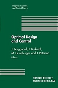 Optimal Design and Control: Proceedings of the Workshop on Optimal Design and Control Blacksburg, Virginia April 8-9, 1994 (Paperback, Softcover Repri)