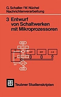 Nachrichtenverarbeitung Entwurf Von Schaltwerken Mit Mikroprozessoren (Paperback, 3, 3., Uberarb. Au)