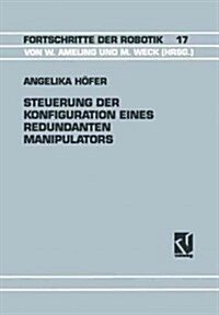 Steuerung Der Konfiguration Eines Redundanten Manipulators (Paperback)