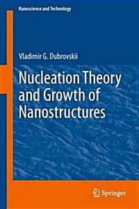 Nucleation Theory and Growth of Nanostructures (Hardcover, 2014)