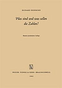 Was Sind Und Was Sollen Die Zahlen? (Paperback, 9th 9. Aufl. 1961 ed.)