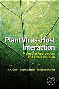 Plant Virus-Host Interaction: Molecular Approaches and Viral Evolution (Hardcover)