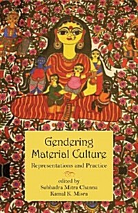 Gendering Material Culture: Representations and Practice (Hardcover)