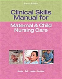 Clinical Skills Manual for Maternal & Child Nursing Care (Paperback, 4, Revised)