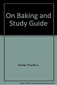 On Baking: A Textbook of Baking & Pastry Fundamentals [With Workbook] (Hardcover)