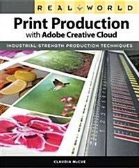 [중고] Real World Print Production with Adobe Creative Cloud (Paperback)