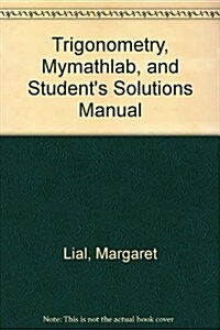 Trigonometry, Mymathlab, and Students Solutions Manual (Hardcover)