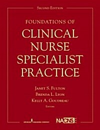 Foundations of Clinical Nurse Specialist Practice (Paperback, 2, Revised)