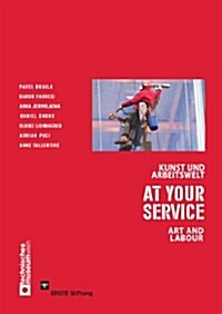 At Your Service: Art and Labour (Paperback)