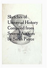 Sketches of a Universal History Compiled from Several Authors (Paperback)