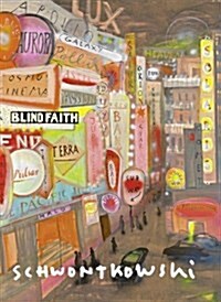 Norbert Schwontkowski: Blind Faith (Hardcover)