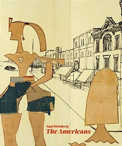 Saul Steinberg: The Americans: Kat. Museum Ludwig K?n (Paperback)