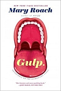 Gulp: Adventures on the Alimentary Canal (Paperback)