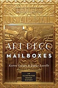 Art Deco Mailboxes: An Illustrated Design History (Paperback)