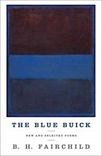 The Blue Buick: New and Selected Poems (Hardcover, Deckle Edge)