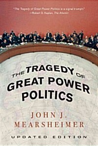 The Tragedy of Great Power Politics (Paperback, Updated)