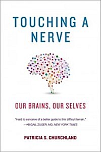 Touching a Nerve: Our Brains, Our Selves (Paperback)