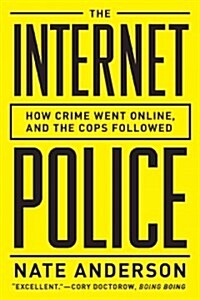 The Internet Police: How Crime Went Online--And the Cops Followed (Paperback)