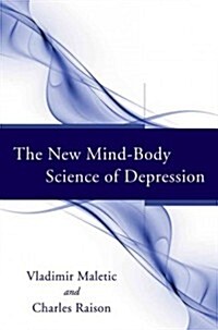 The New Mind-Body Science of Depression (Hardcover)