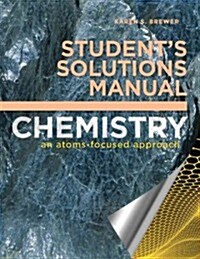 Chemistry Students Solutions Manual: An Atoms-Focused Approach (Paperback)