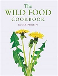The Wild Food Cookbook (Paperback, Reprint)