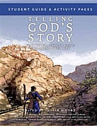 Telling Gods Story, Year Three: The Unexpected Way: Student Guide and Activity Pages (Paperback)