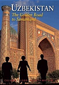 Uzbekistan: The Golden Road to Samarkand (Paperback)