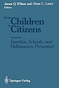 Families, Schools, and Delinquency Prevention (Paperback, Softcover Repri)