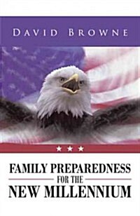 Family Preparedness for the New Millennium (Paperback)