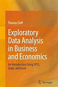 Exploratory Data Analysis in Business and Economics: An Introduction Using SPSS, Stata, and Excel (Paperback, 2014)
