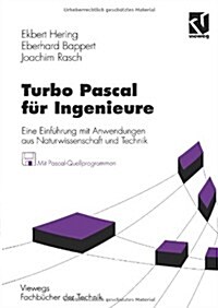 Turbo Pascal F? Ingenieure: Eine Einf?rung Mit Anwendungen Aus Naturwissenschaft Und Technik (Paperback, 3, 3., Uberarb. Au)