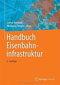 Handbuch Eisenbahninfrastruktur (Hardcover, 2, 2., Neu Bearb.)