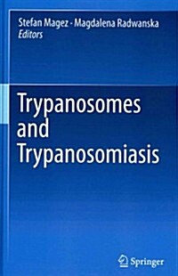Trypanosomes and Trypanosomiasis (Hardcover, 2014)