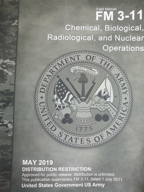 [중고] Field Manual FM 3-11 Chemical, Biological, Radiological, and Nuclear Operations May 2019 (Paperback)