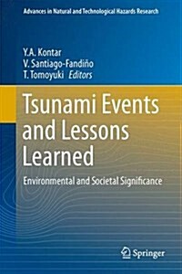 Tsunami Events and Lessons Learned: Environmental and Societal Significance (Hardcover, 2014)