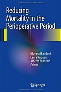 Reducing Mortality in the Perioperative Period (Hardcover, 2014)