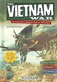 The Vietnam War: An Interactive Modern History Adventure (Library Binding)