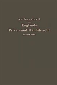 Englands Privat- Und Handelsrecht: Zweiter Band Handelsrecht (Paperback, Softcover Repri)