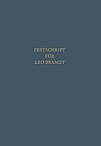 Festschrift Fur Leo Brandt Zum 60. Geburtstag (Paperback, Softcover Reprint of the Original 1st 1968 ed.)