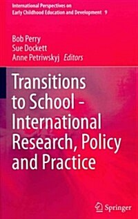 Transitions to School - International Research, Policy and Practice (Hardcover, 2014)