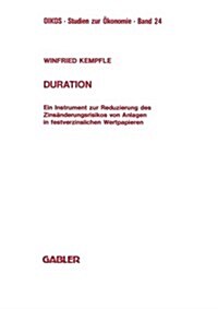 Duration : Ein Instrument Zur Reduzierung Des Zinsanderungrisikos Von Anlagen in Festverzinslichen Wertpapieren (Paperback, 1990 ed.)