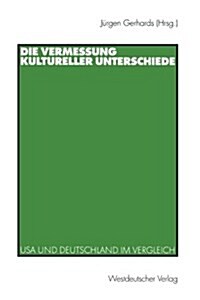 Die Vermessung Kultureller Unterschiede: USA Und Deutschland Im Vergleich (Paperback, 2000)