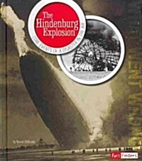 The Hindenburg Explosion: Core Events of a Disaster in the Air (Library Binding)