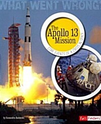 The Apollo 13 Mission: Core Events of a Crisis in Space (Paperback)