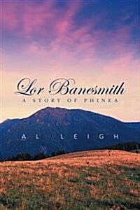 Lor Banesmith: A Story of Phinea (Paperback)