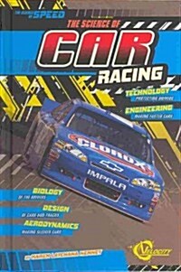 The Science of Car Racing (Library Binding)