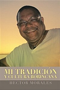 Mi Tradicion y Cultura Borincana (Paperback)